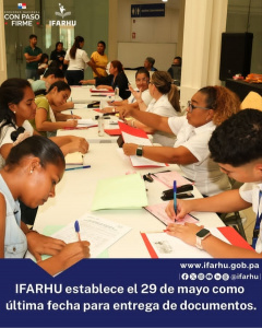 IFARHU establece el 29 de mayo como última fecha para entrega de documentos